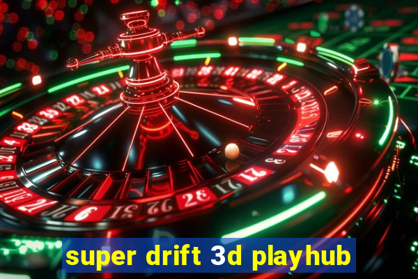 super drift 3d playhub